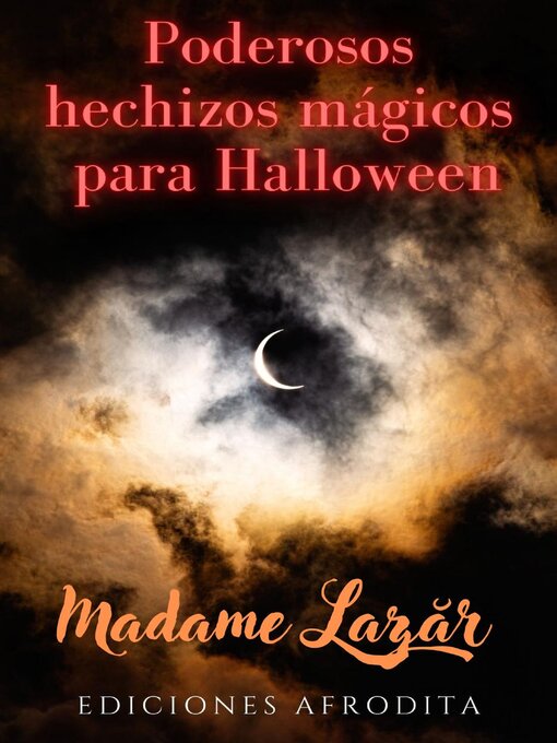 Title details for Poderosos Hechizos Mágicos para Halloween by Madame Lazăr - Available